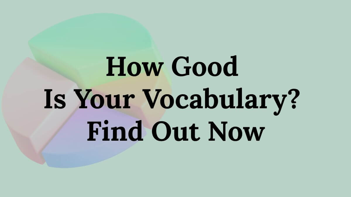 How Good Is Your Vocabulary?