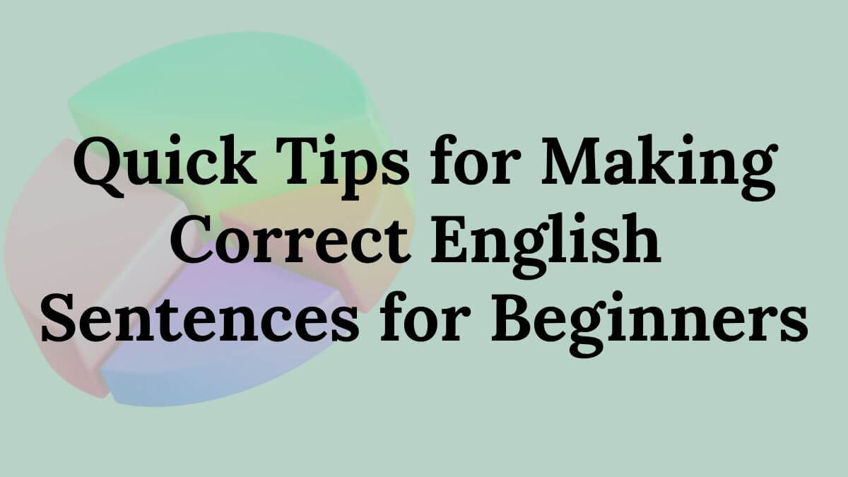 Making Correct English Sentences