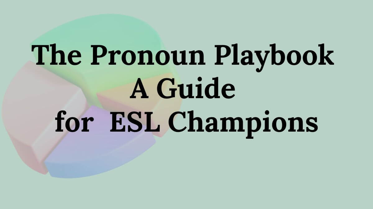 The Pronoun Playbook