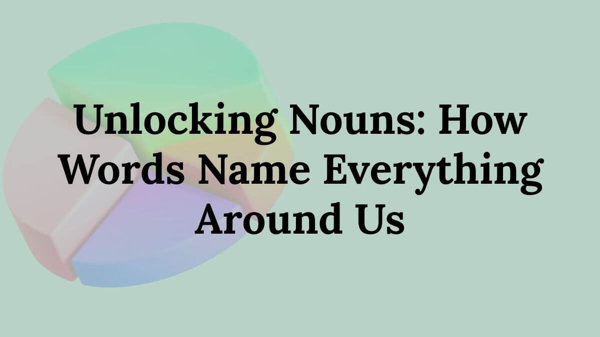 Unlocking Nouns