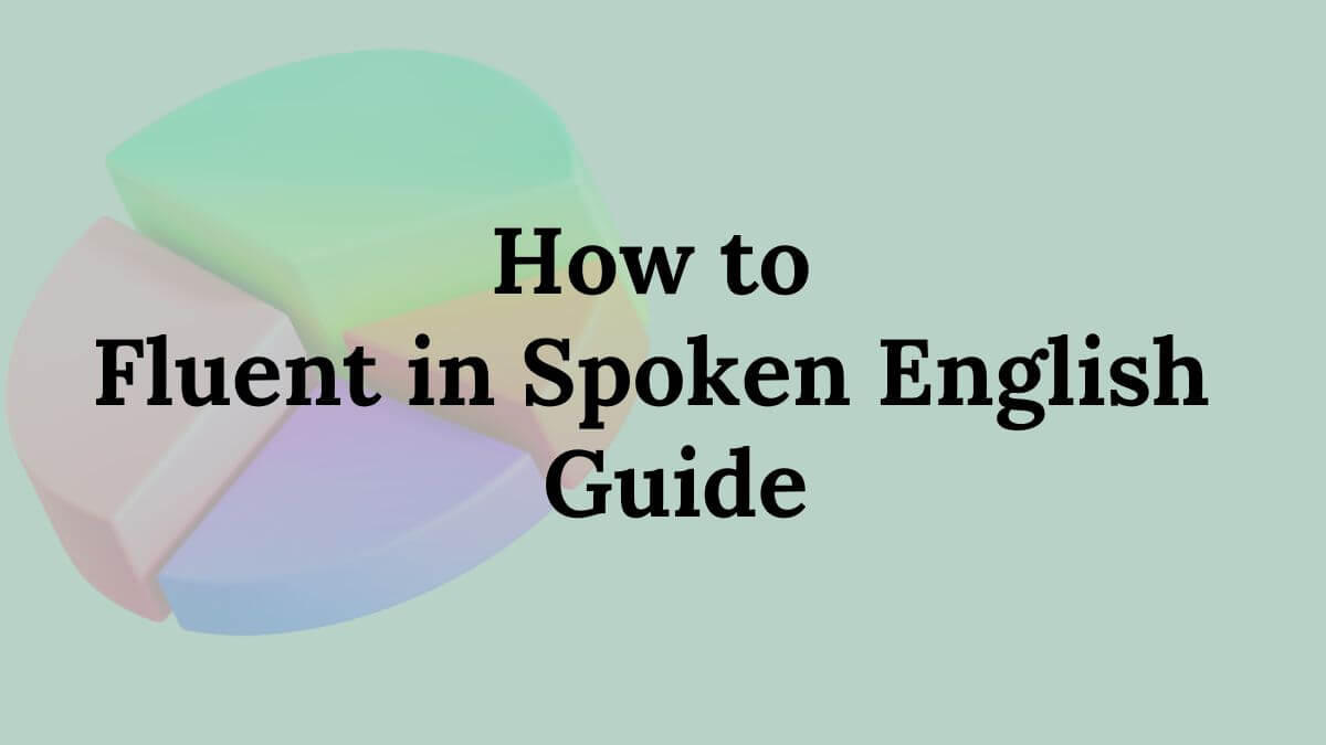 How to Fluent in Spoken English