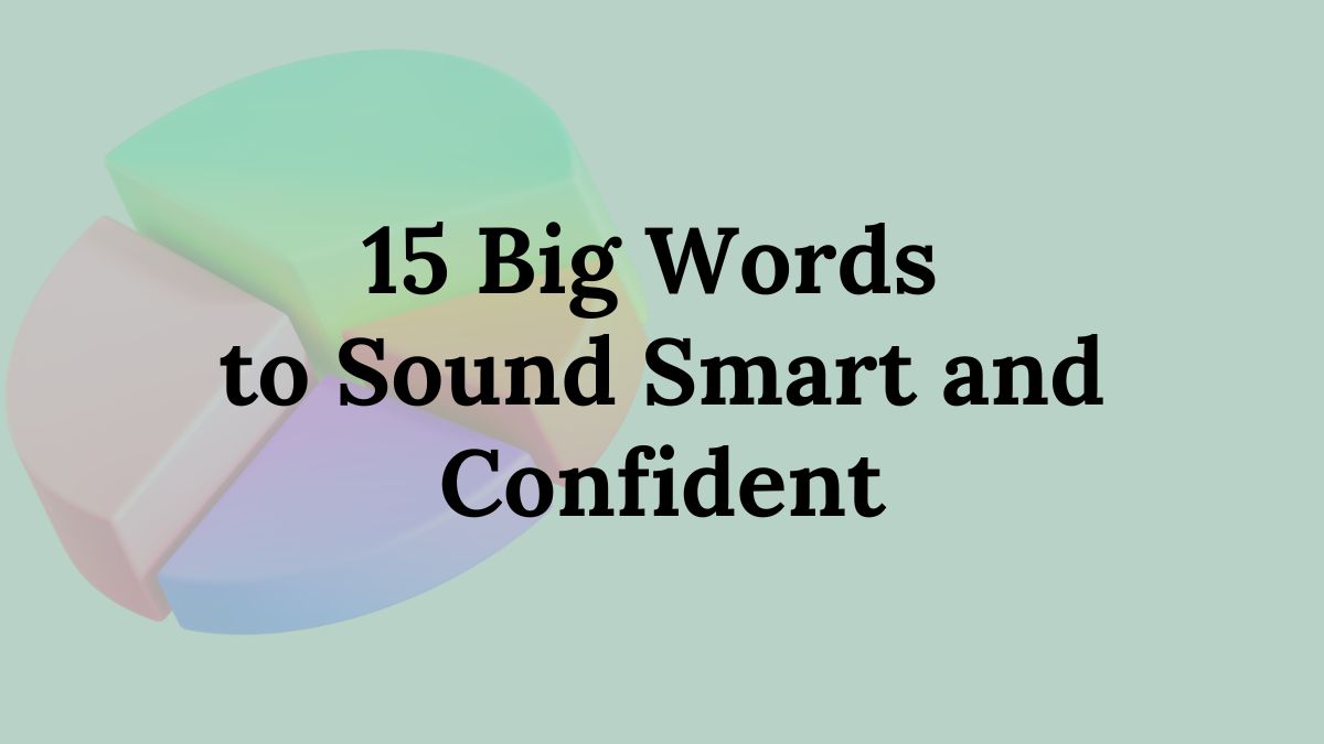 Big Words to Sound Smart