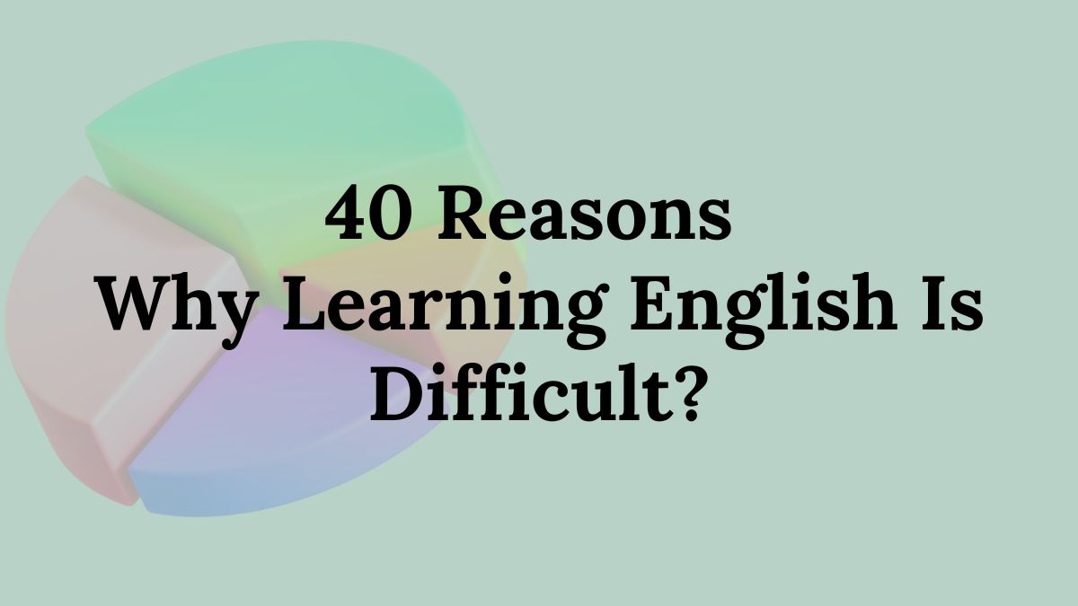 Why Learning English Is Difficult
