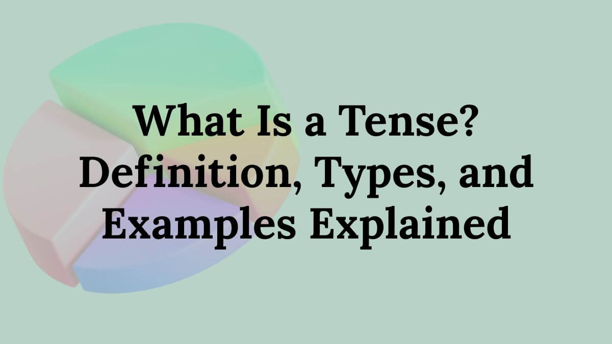 What Is a Tense