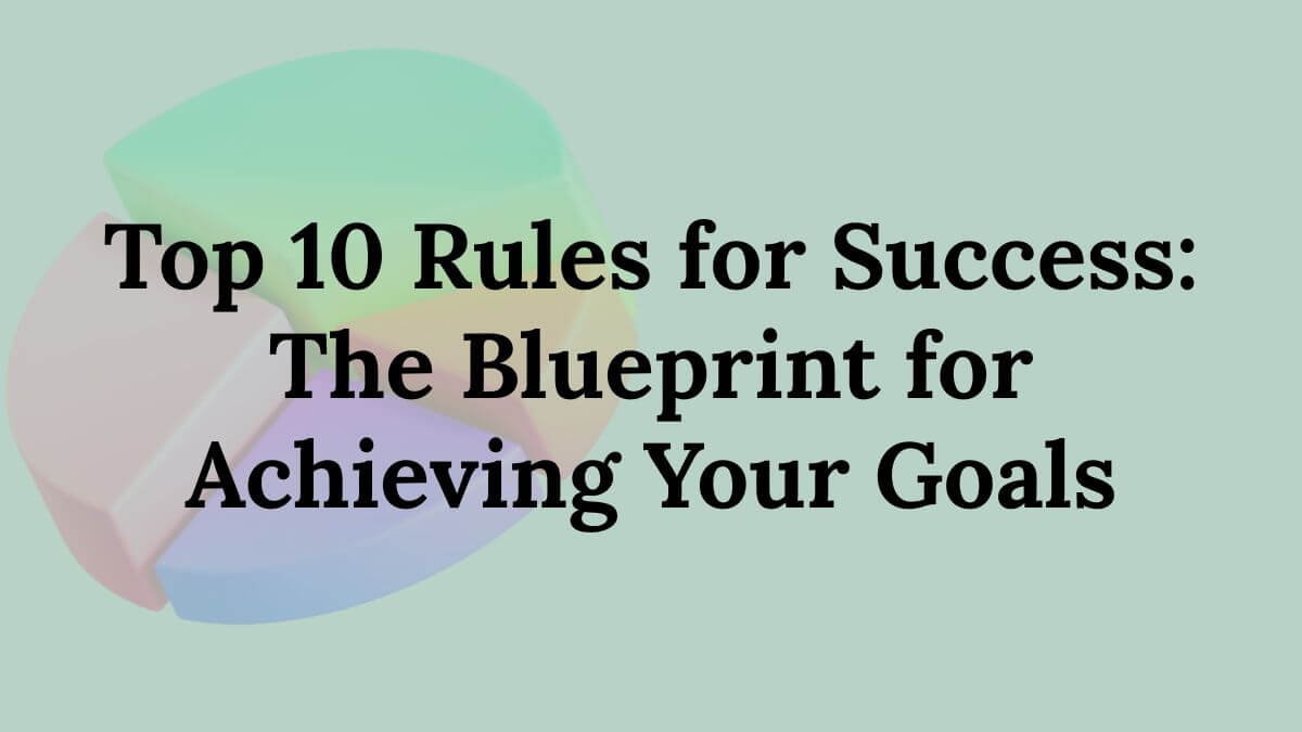 Top 10 Rules for Success