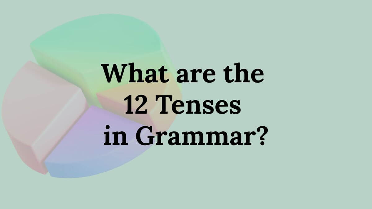 12 Tenses in Grammar