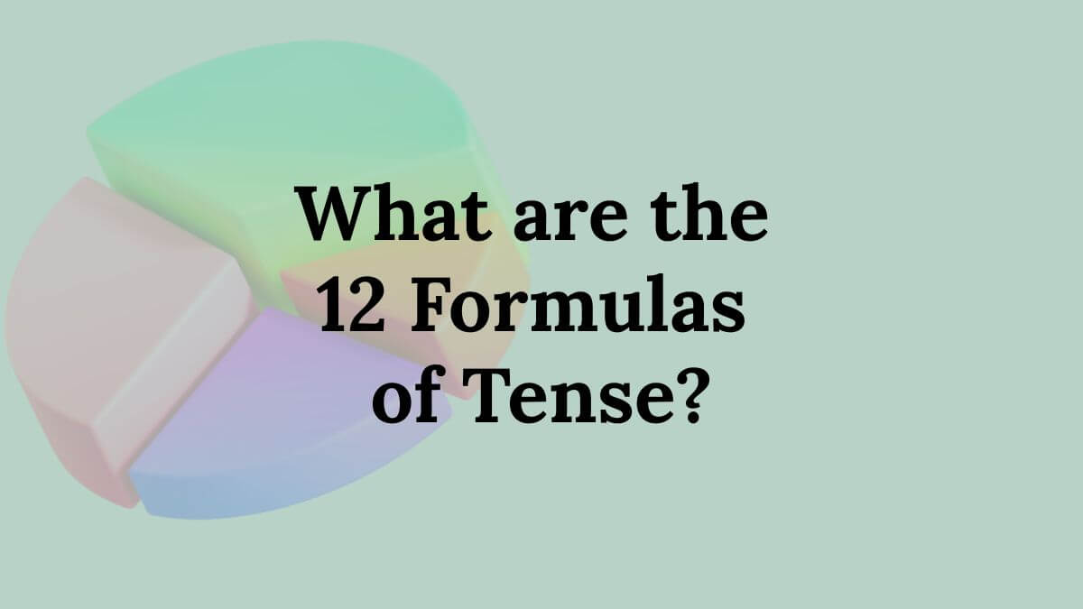 12 Formulas of Tense