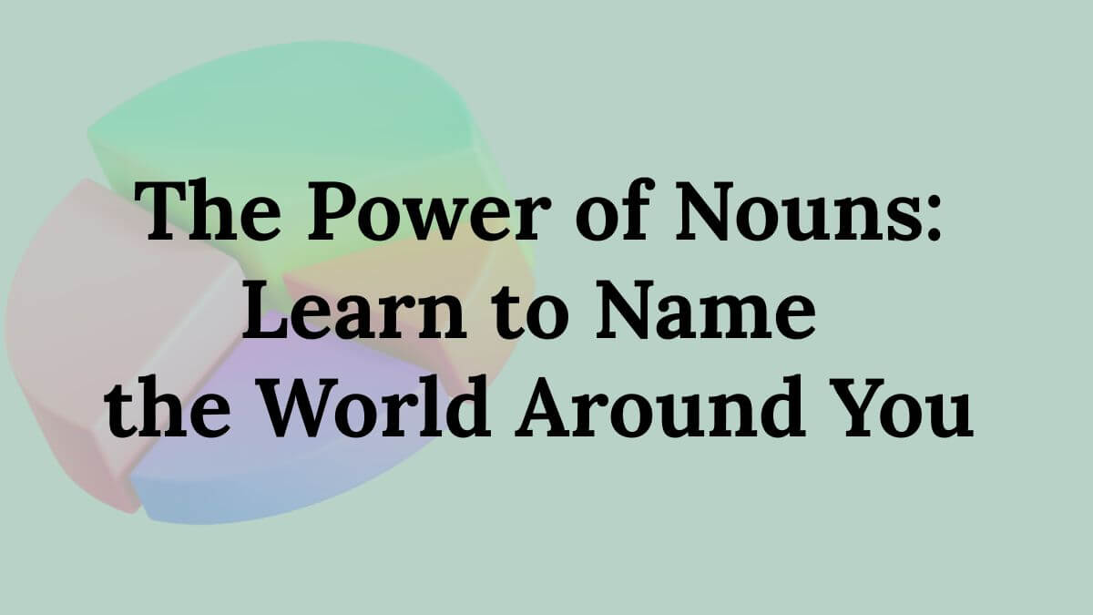 The Power of Nouns