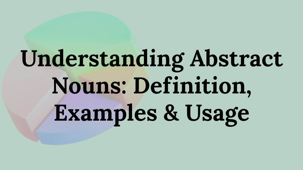 Understanding Abstract Nouns