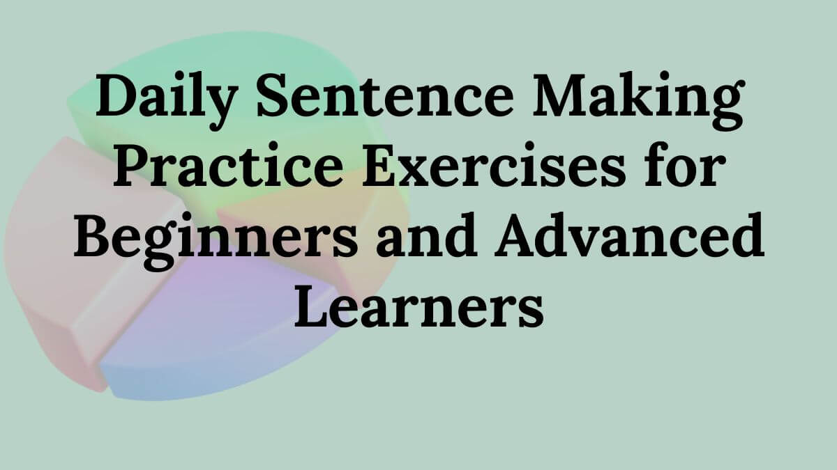 Daily Sentence Making Practice