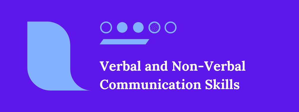 Verbal and Non-Verbal Communication Skills