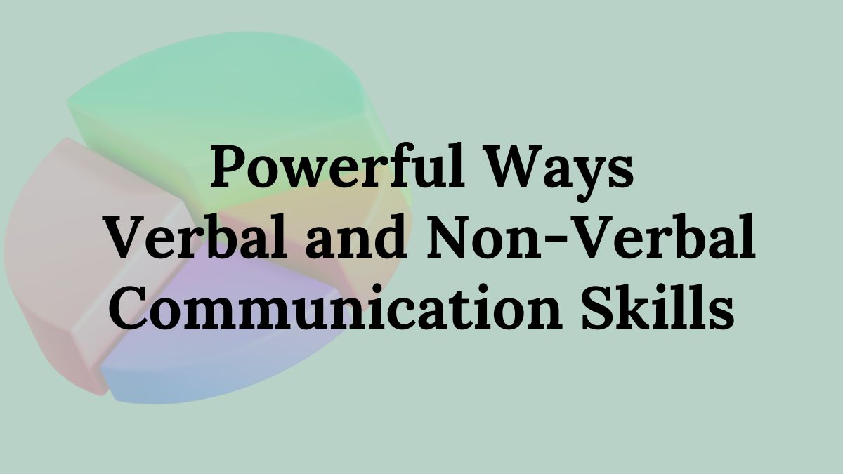 Verbal and Non-Verbal Communication Skills