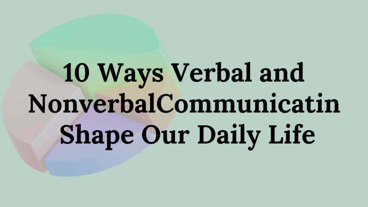 Verbal and Nonverbal Communication
