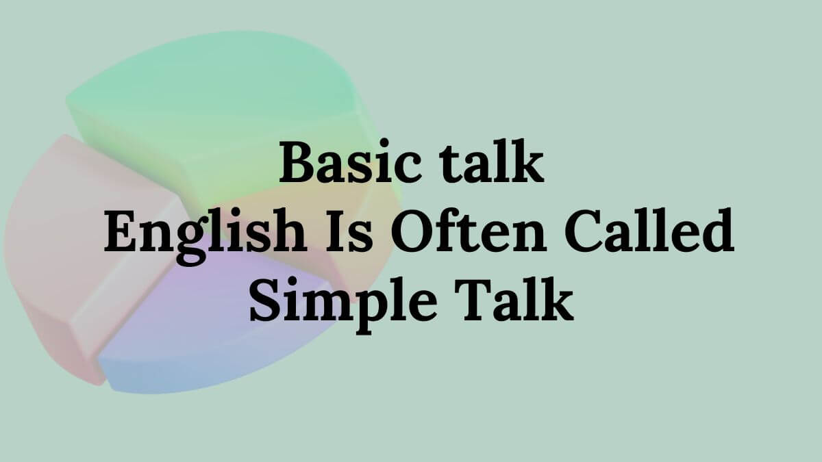 Basic Conversational English Is Often Called