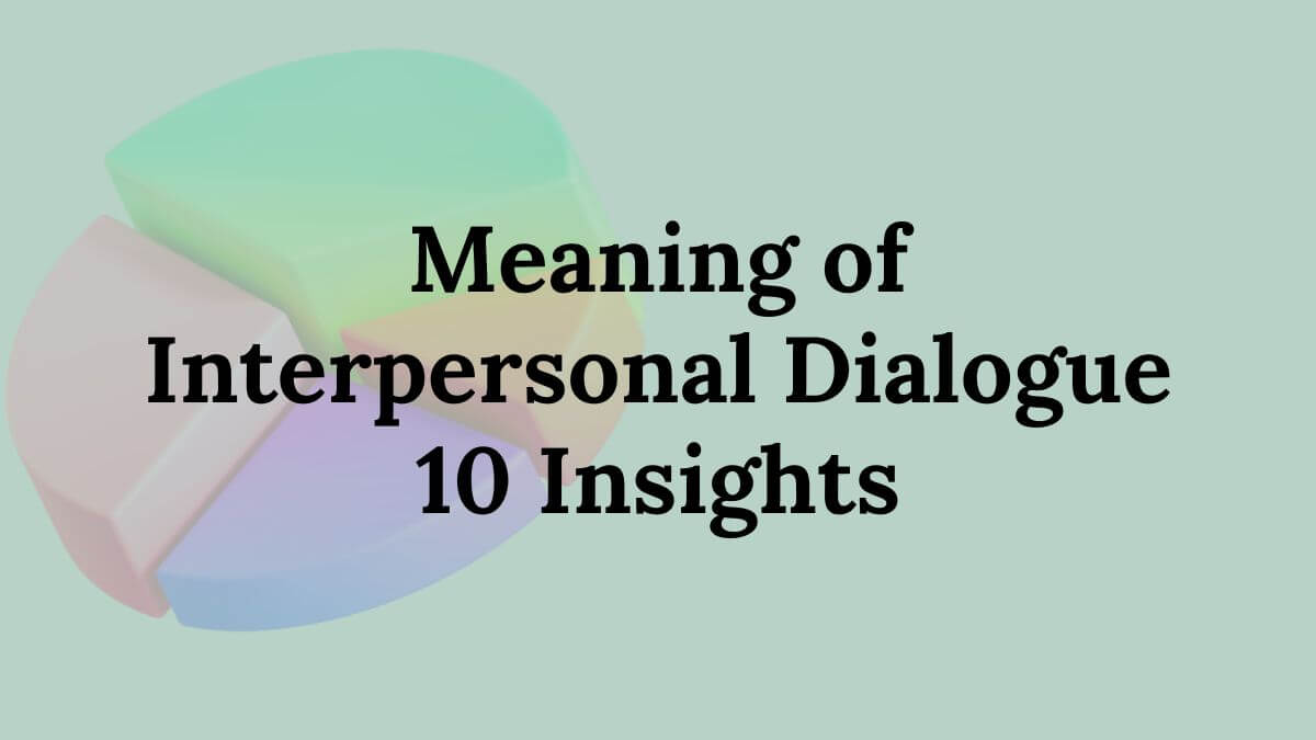 Meaning of Interpersonal Communication