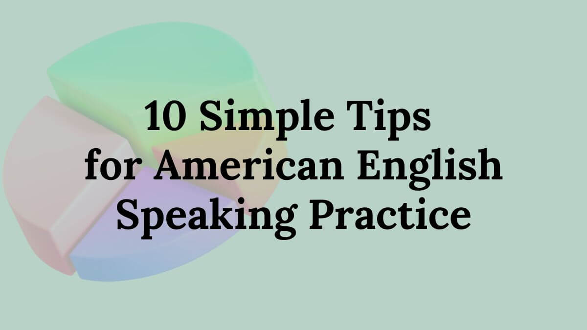 American English Speaking Practice
