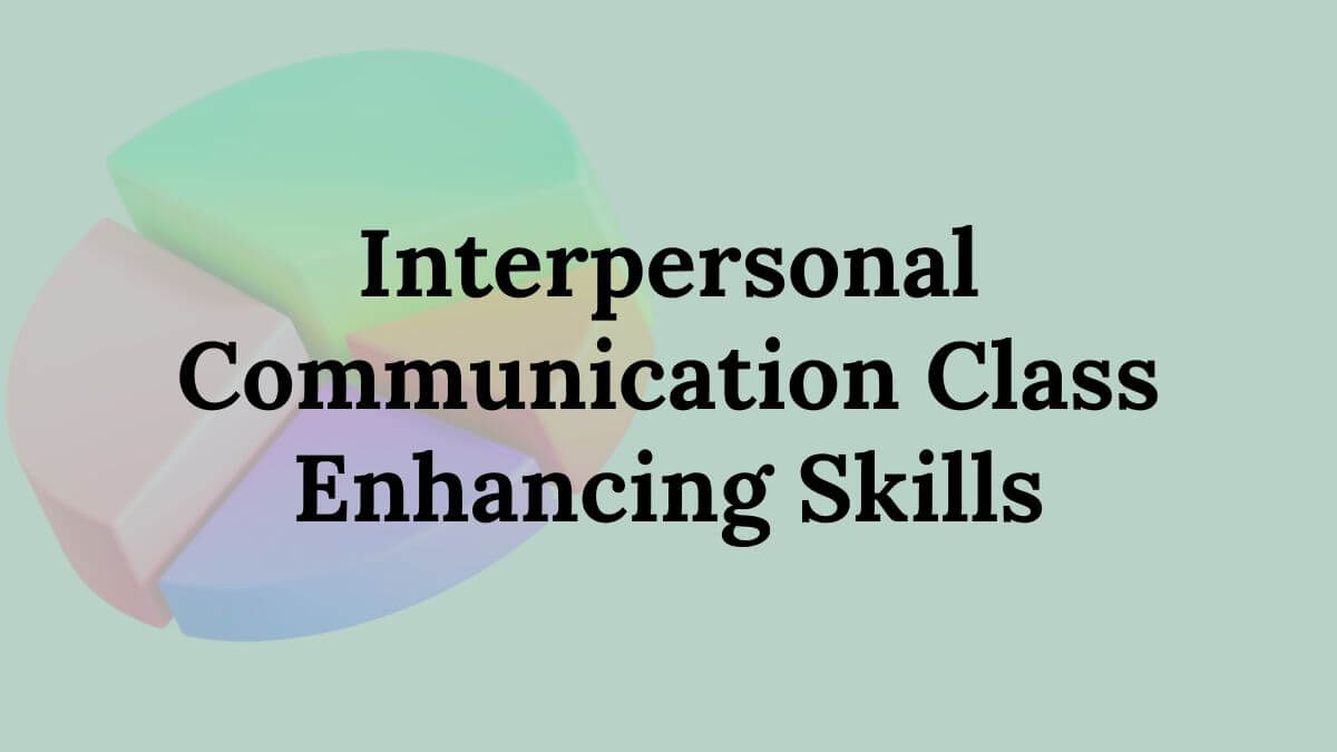 Interpersonal Communication Class