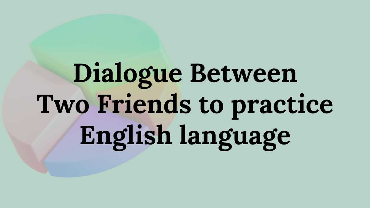 Dialogue Between Two Friends
