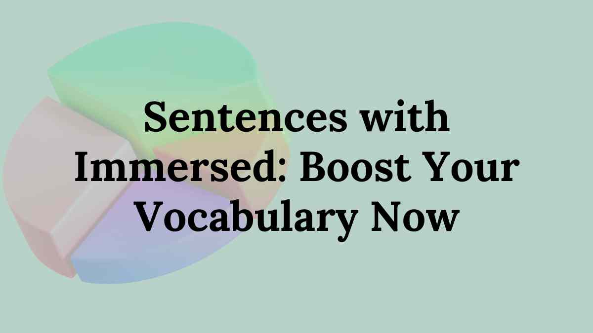 Sentences with Immersed
