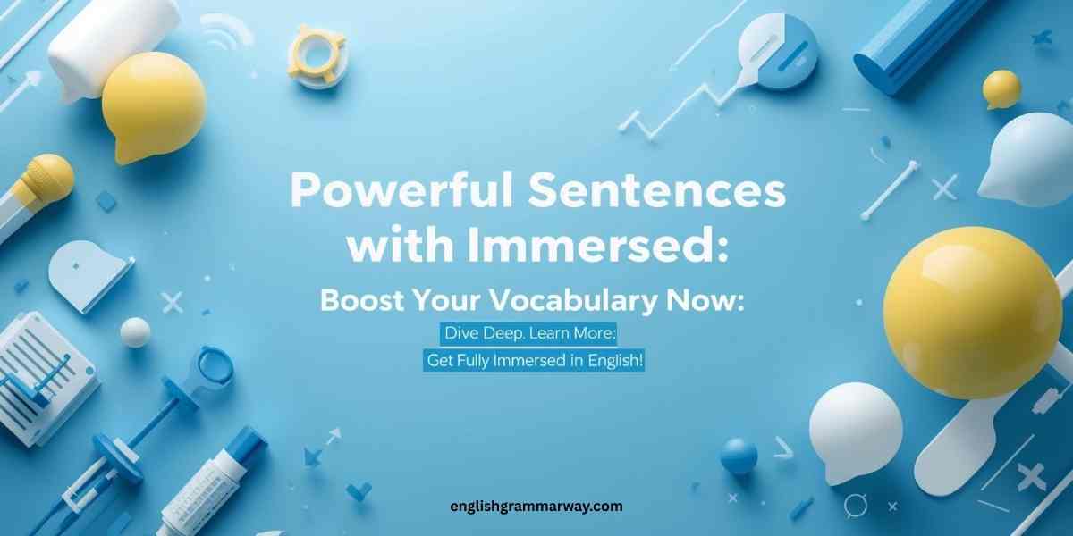 Sentences with Immersed