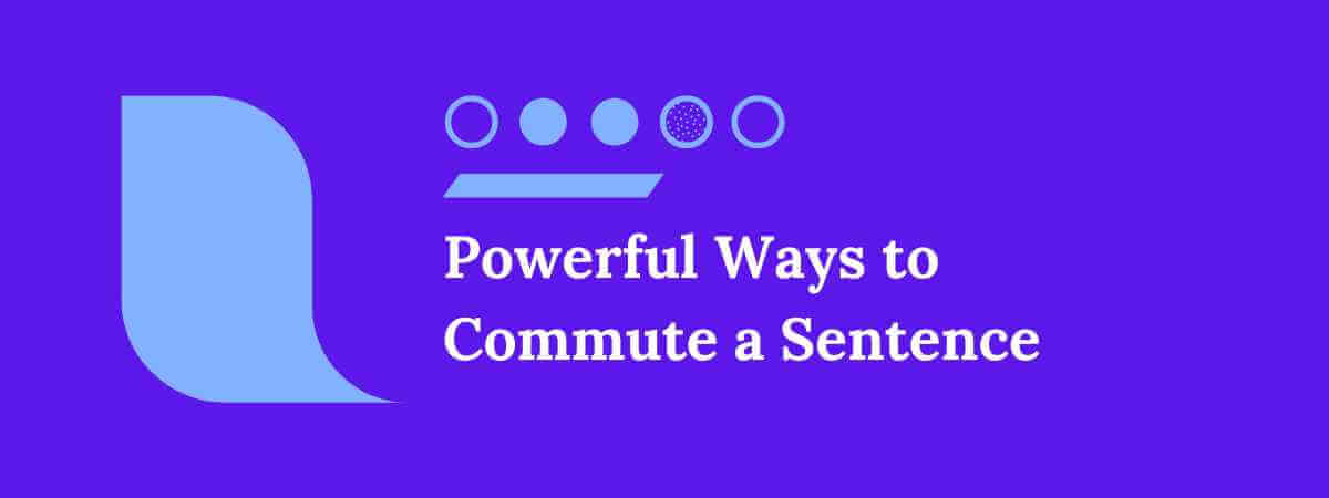 Commute a Sentence