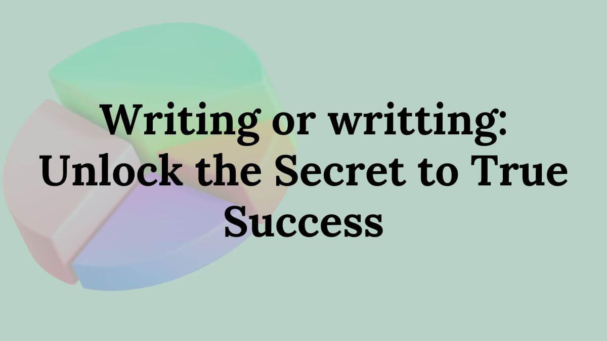 Writing or writting
