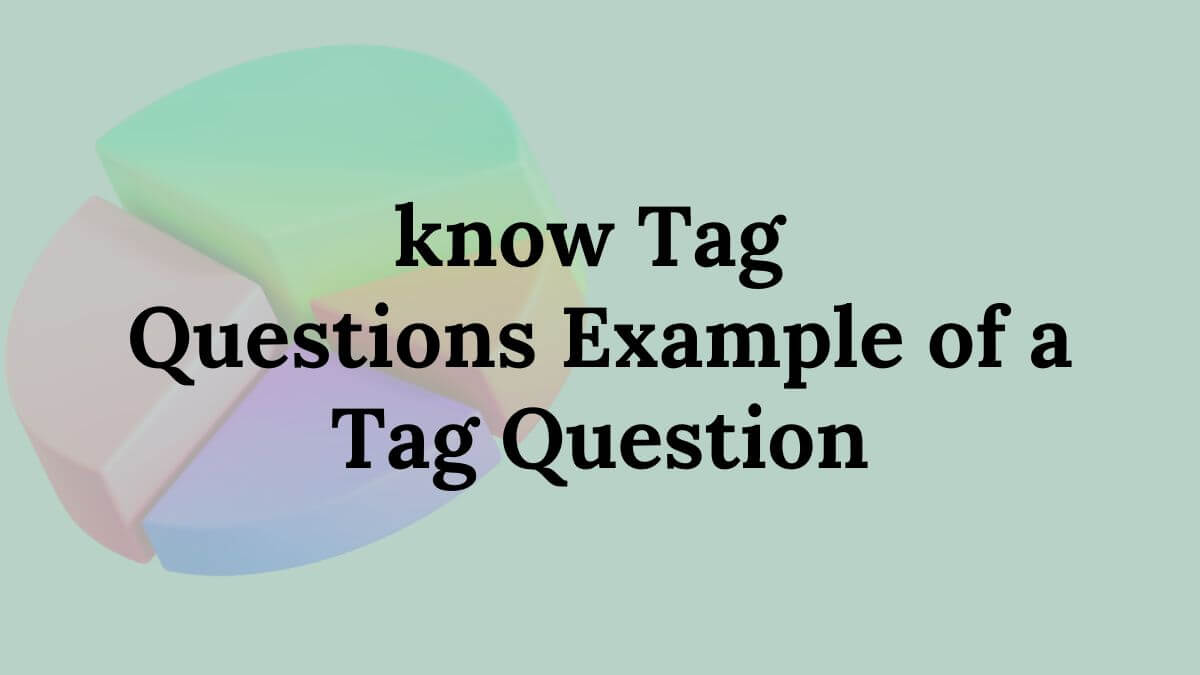 Example of a Tag Question