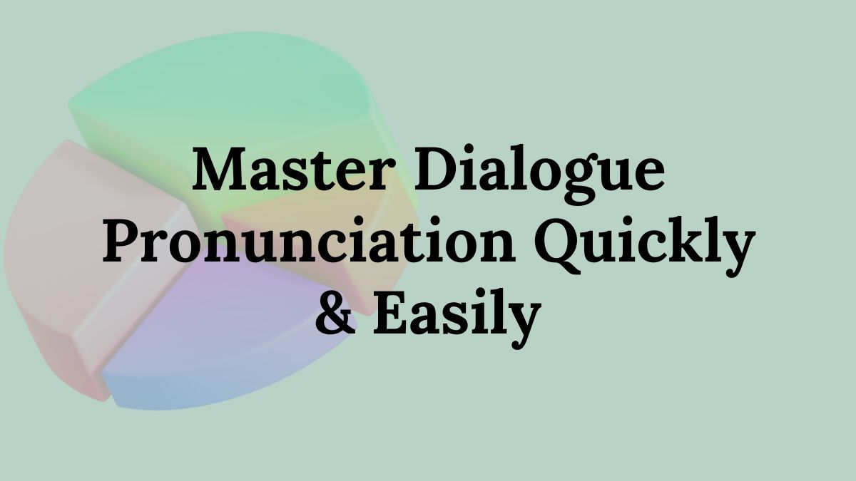 Dialogue Pronunciation