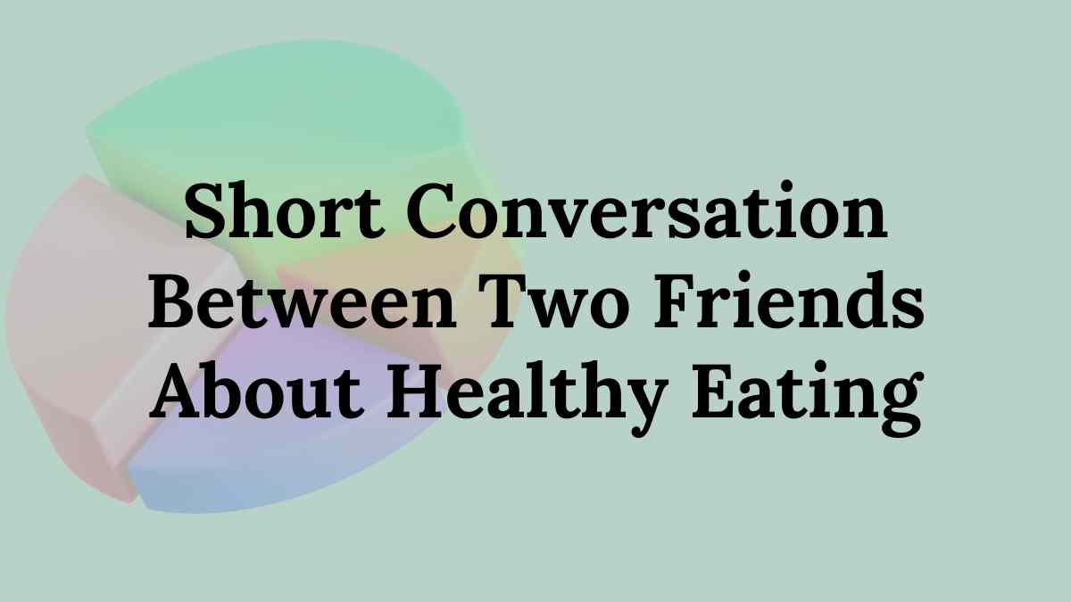 Short Conversation Between Two Friends About Healthy