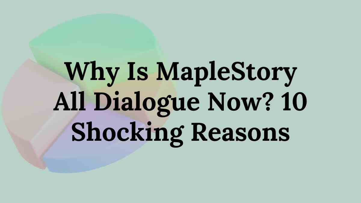 Why Is MapleStory All Dialogue Now
