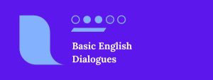 Basic English Dialogues For Beginners