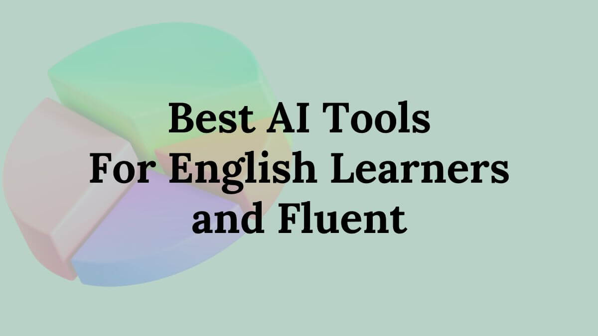 Best AI Tools for English Learners