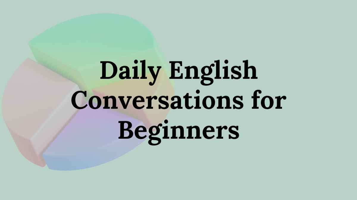 Daily English Conversations for Beginners
