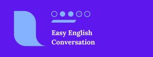 Easy English Conversation for Beginners