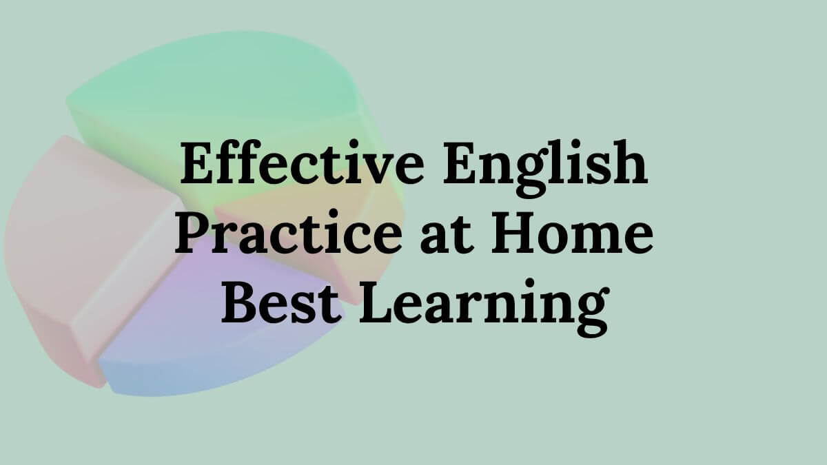 Effective English Practice at Home