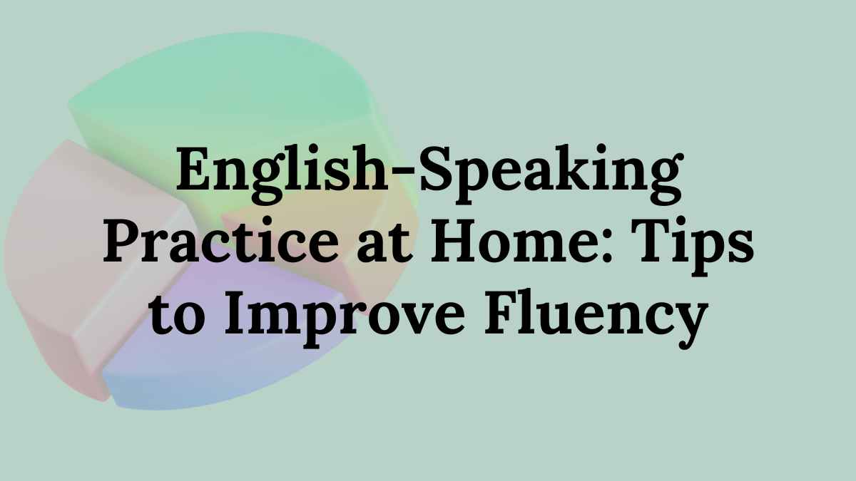 Practice English Speaking at Home