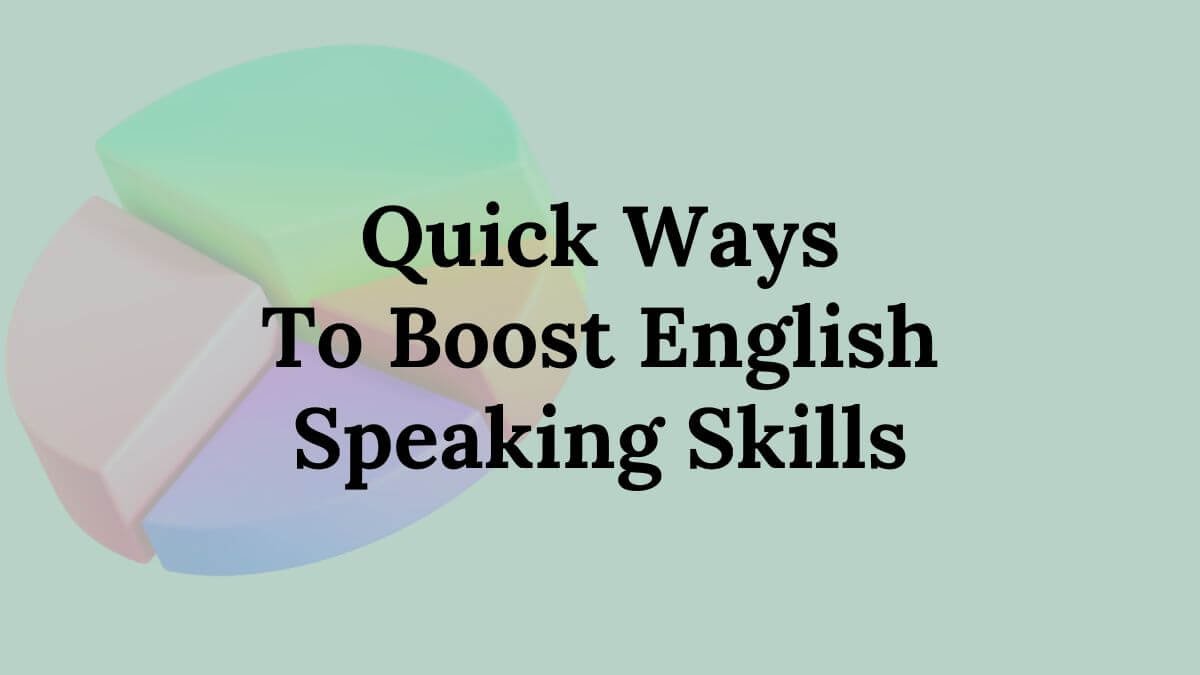 Quick Ways to Boost English-Speaking Skills