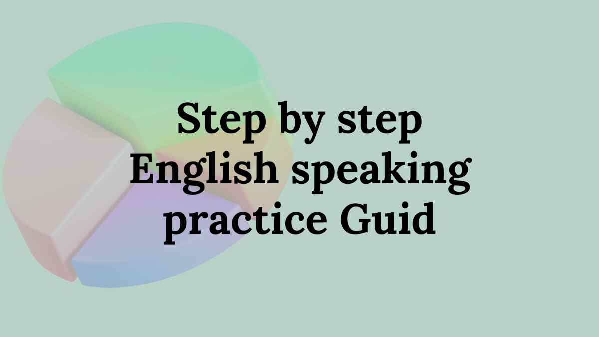 Step-by-step English-speaking practice