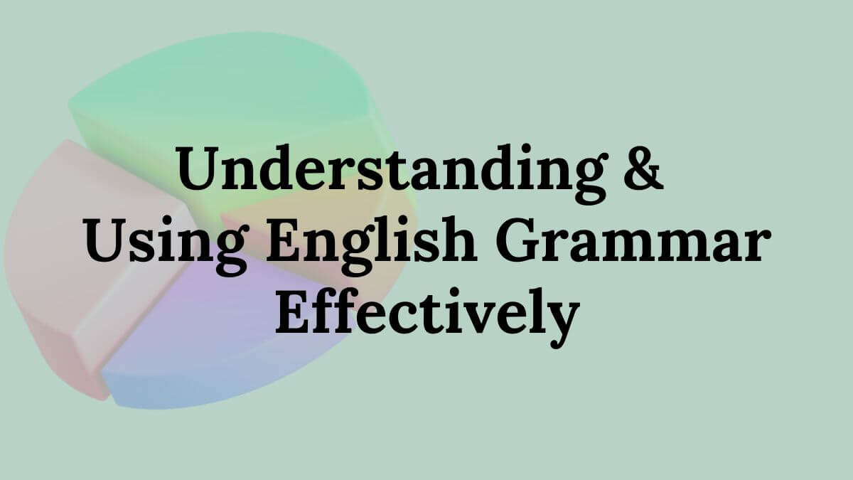 Understanding & Using English Grammar