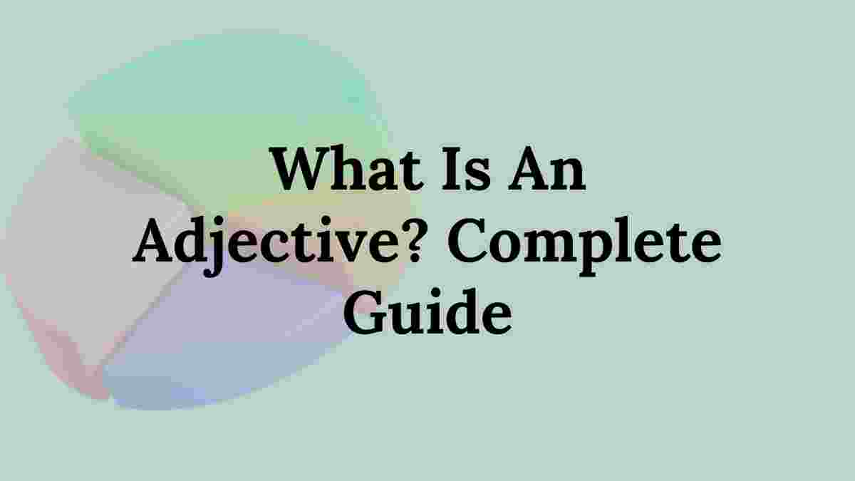 Degrees of Adjectives Explained