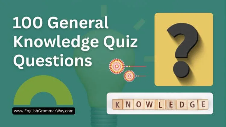 100 Easy General Knowledge Questions and Answers