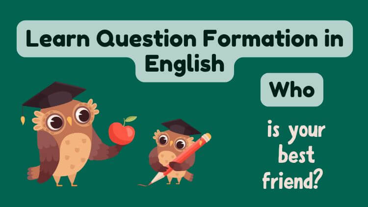 Question Formation in English